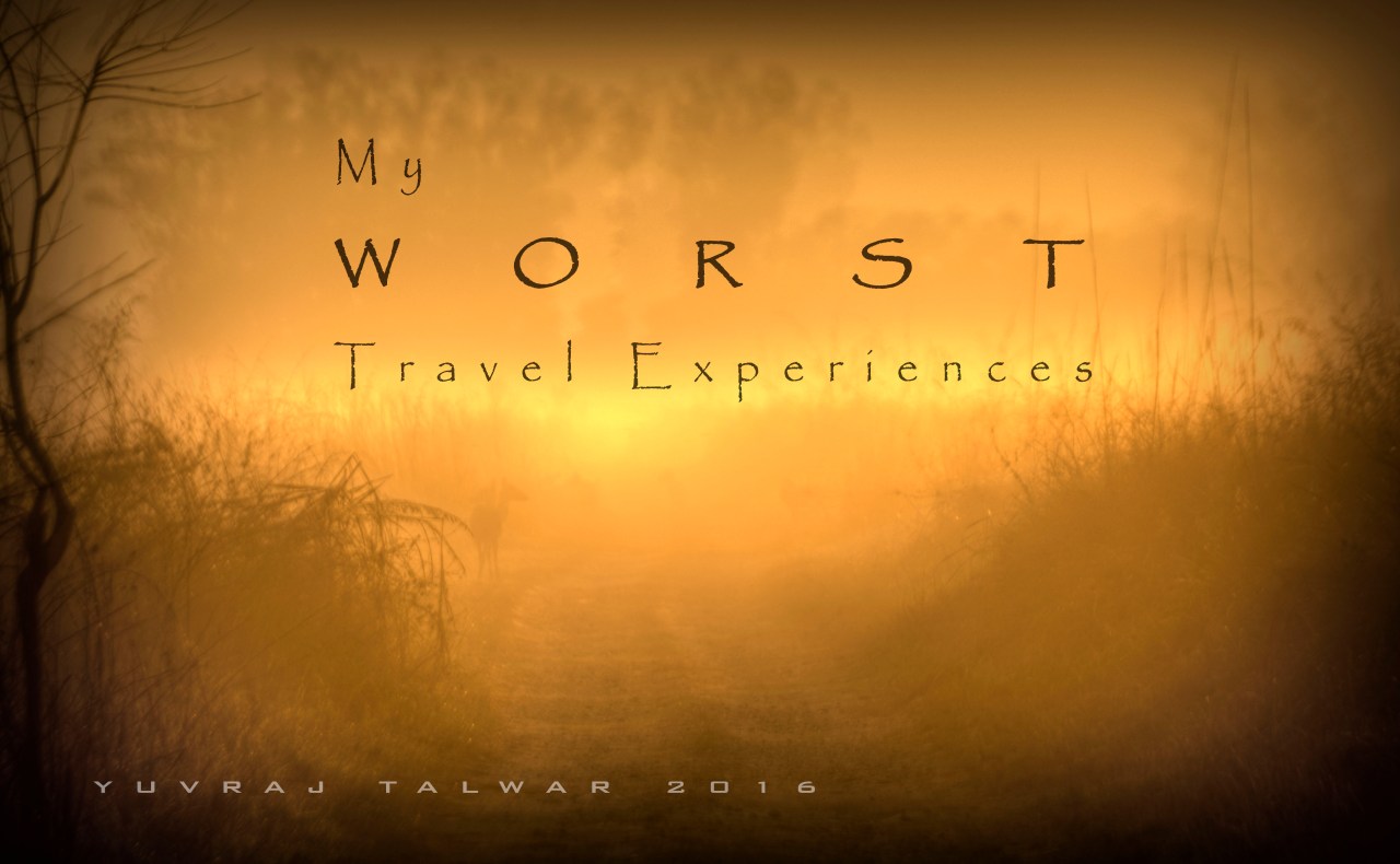 My Worst Travel Experiences